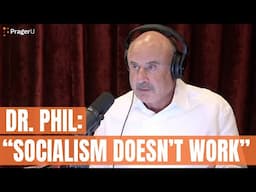 Dr. Phil: "Socialism Doesn't Work" | Short Clips | PragerU