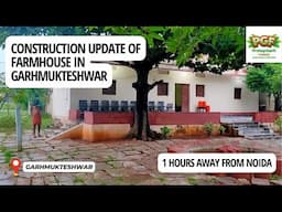 Construction update of Pratapgarh Farmhouse  |☎+91-9821565547 | In Garhmukhteshwar Hapur #farmhouse