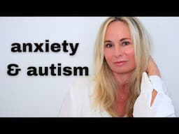 autism & anxiety (includes grounding the body exercise) (sessions #13)