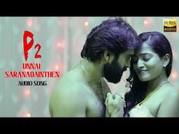 Unnai Saranadainthen -  Audio Song | Deva | Priyanka | Adithya RK | Snehan | P2 | Sivam