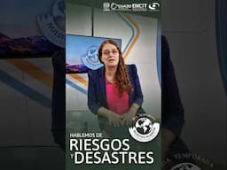 Hablemos de Riesgos y Desastres en la serie Nuestro Planeta de la ENCiT y la CUAED