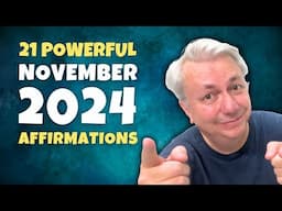 21 Powerful Affirmations for November 2024 | Bob Baker Inspiration Update