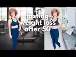 Fasting Weight Loss Over 50 (how I lose menopausal weight)