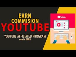 EARN MONEY or COMMISION from YOUTUBE Videos & SHORTS - Announced Affiliated Program in INDIA Info