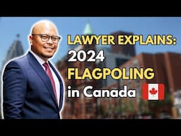 IMMIGRATION LAWYER EXPLAINS: Flagpoling in Canada (2024)