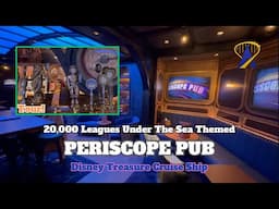 Tour Periscope Pub, 20,000 Leagues Under the Sea Lounge on Disney Treasure Cruise Ship