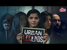 Urban Legend - Official Full Hindi Movie (4K) | Most Awaited Horror Story Series | Horror Metro City