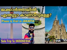 മലയാളി ഇൻ ജക്കാർത്ത | Places to Visit in JAKARTA | How to Use Public Transport | INDONESIA