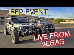 Live From A Jeep Event In Vegas!