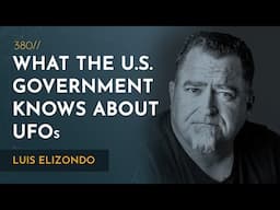 U.S. Government Investigations Into UFOs & UAP | Luis Elizondo