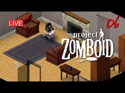 Chill Time | PROJECT ZOMBOID Live Stream - 06