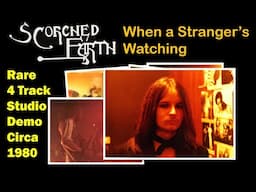 Scorched Earth | When a Stranger's Watching | Studio Demo 1980