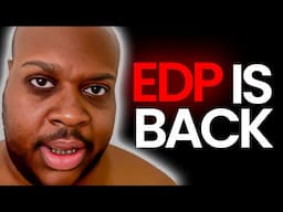 EDP has Returned to YouTube... (update)