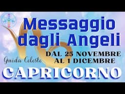 ♑️ CAPRICORNO ♑️ 😇 Messaggio dagli Angeli 😇 25 Novembre - 1 Dicembre #angeli #messaggio #settimana