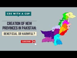 New Provinces In Pakistan | Beneficial Or Harmful? | Pakistan Current Affairs