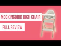 Mockingbird High Chair Full Review