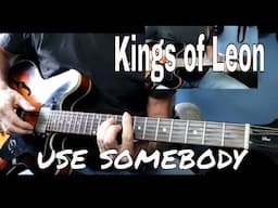 use somebody Kings of Leon guitar cover