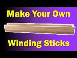 How to Make Winding Sticks | Rob Cosman