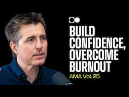 The Fine Line Between Burnout and Mastery | AMA Vol. 25 with Dr. Michael Gervais