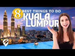 This Is The ULTIMATE Kuala Lumpur Travel Guide 🇲🇾 8 Things You Need To Do