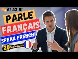 20 Dialogues en Français : Parlez Comme un Locuteur Natifs