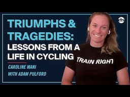 Caroline Mani on Triumphs, Tragedies, and Lessons from a Life in Cycling