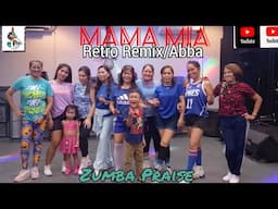 MAMA MIA/Abba Remix/Retro/Dancefitness/Zumba Praise w/Riza Acosta