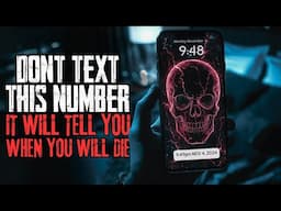 DONT Text This Number. It Will Tell You When You Will Die | NoSleep Stories