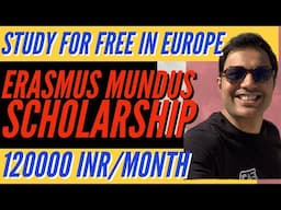 Ep 07 Erasmus Mundus Scholarship | 1.2 lakhs INR per month to study in Europe