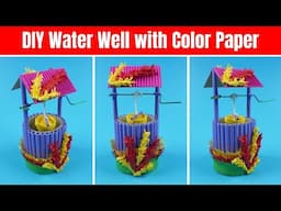 DIY Water Well with Color Paper | Craft home decoration ideas | Decorative water well