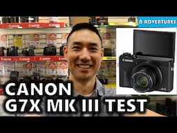 Canon G7X Mark III, Video Test Shots Vlog