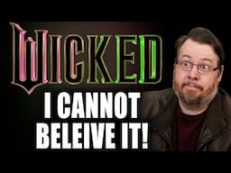 I can't believe I'm going to say this about WICKED - review