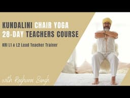 Kundalini Chair Yoga | 28-Day Teachers Course