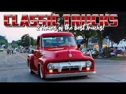 AWESOME CLASSIC TRUCKS!!! 2 HOURS of JUST TRUCKS! Classic Trucks. Custom Truck Builds. USA Car Show!