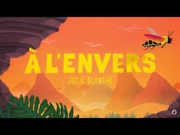 Julie Blanche - À l'envers (Vidéo officielle)