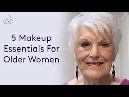 5 makeup essentials for older women | Look Fabulous Forever