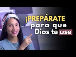 Cómo Permitir que Dios te USE - 5 Maneras | Sarah Yuritza