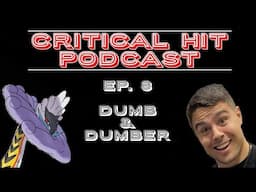 CRITICAL HIT PODCAST Ep. 8 - Brand New Pokémon, Same Old Scammers