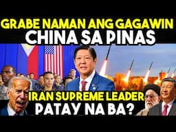 GRABE! CHINA may GAGAWIN sa PILIPINAS dahil sa ... . IRAN MAY TINATAGO nga BA?