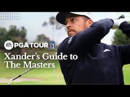 Xander Schauffele's Guide to The Masters | EA SPORTS PGA TOUR