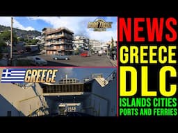 ETS2 Greece DLC NEWS 🚨 Griechenland DLC ᐅ Küsten- und Inselstädte + Häfen und Fähren