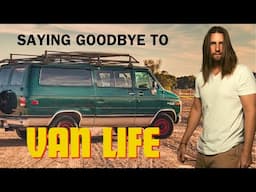 Saying Goodbye To Van Life