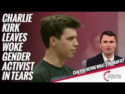 Charlie Kirk Leaves Woke Gender Activist In Tears