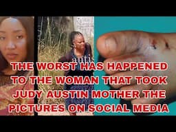 THE WORST HAS HAPPENED TO THE WOMAN THAT TOOK JUDY AUSTIN MOTHER THE PICTURES ON SOCIAL MEDIA