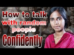 How to talk with strangers fluently and confidently?