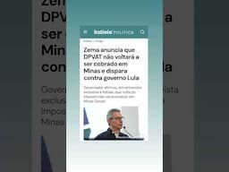 🚨 ZEMA ANUNCIA, DPVAT NAO VOLTARÁ!#DPVAT #Zema #GovernoMG #Política2024 #BolsoCheio #SemDPVAT