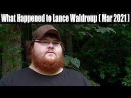 What Happened to Lance Waldroup (Mar 2021)- Want To Know The Truth? Watch This!