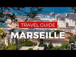 Marseille Travel Guide - France