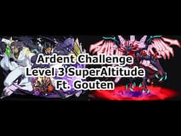 Ardent Challenge Level 3 - Bismarck x Arkvelza (Bring Auto Healer)