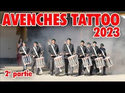 Avenches Tattoo 2023, Part.2/2, liste des interprètes: voir description, 500 musiciens, 17e édition.